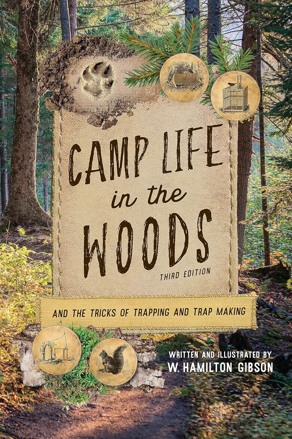 Book cover titled Camp Life in the Woods (Third Edition) And the Tricks of Trapping and Trap Making by Simon & Schuster Inc., featuring nature illustrations, animal tracks, and a forest background with dappled sunlight—a captivating introduction to wilderness survival, camping essentials, hiking, and the art of trap making.