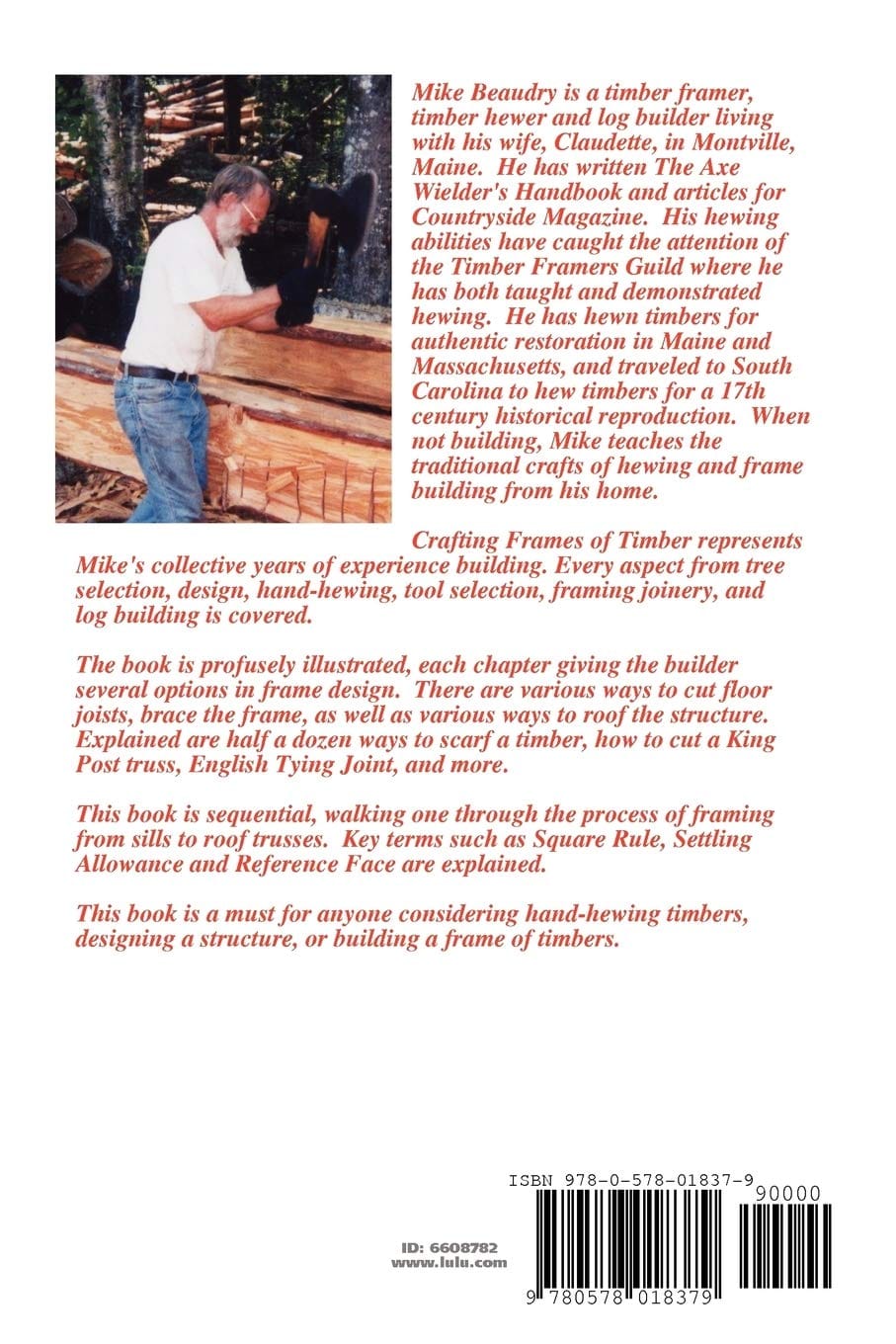 The back cover of Ingram Content Group’s "Crafting Frames of Timber" shows a man in a red plaid shirt using a chainsaw on a log, highlighting his expertise and the art of timber framing and mortise and tenon joinery found in the book.