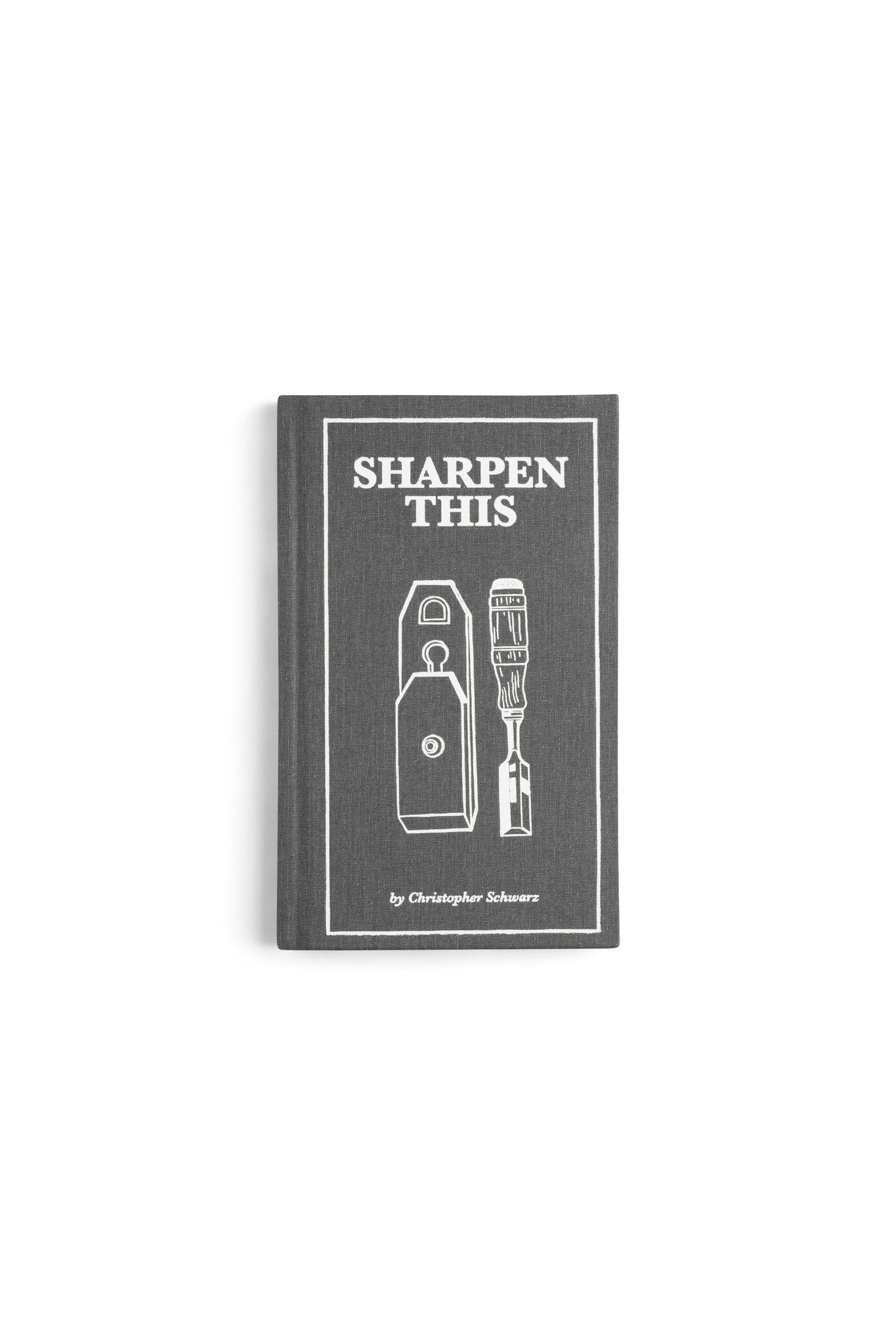 Sharpen This by LAP is a black hardcover book featuring line drawings of a hand plane and chisel on the cover—an essential guide to practical sharpening for improved woodworking.