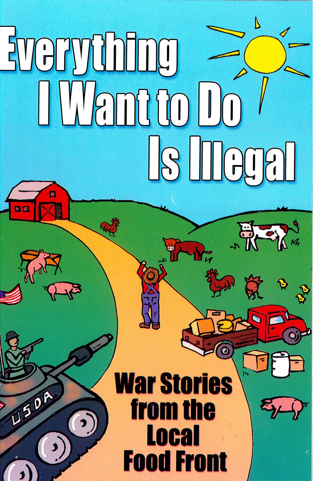 Everything I Want to Do Is Illegal