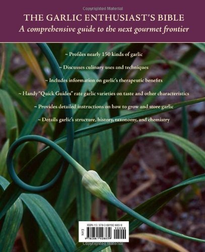 The Complete Book of Garlic: A Guide for Gardeners, Growers, and Serious Cooks