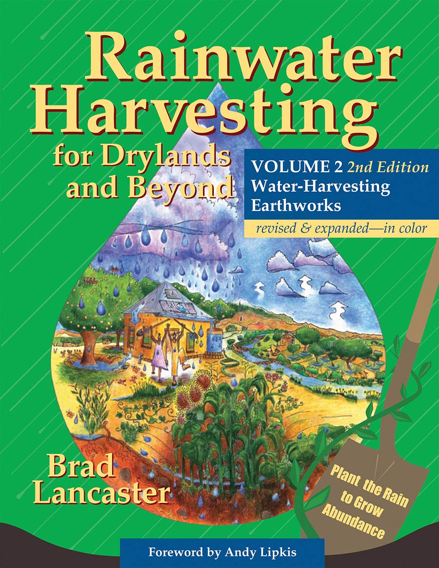 Book cover for Rainwater Harvesting for Drylands and Beyond, Volume 2, 2nd Edition: Water-Harvesting Earthworks by Brad Lancaster (Penguin Random House), featuring an illustrated landscape in a water droplet on a green background.