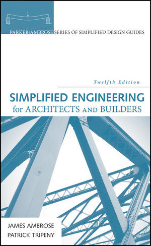 Simplified Engineering for Architects and Builders, 12th Edition