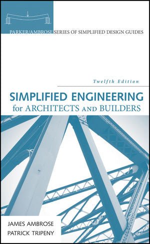 Simplified Engineering for Architects and Builders, 12th Edition Books - Shelter Institute