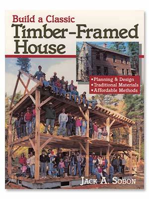 Cover of Build a Classic Timber Framed House by Ingram Content Group, featuring people on a timber house frame under construction, with a completed traditional home in the background.