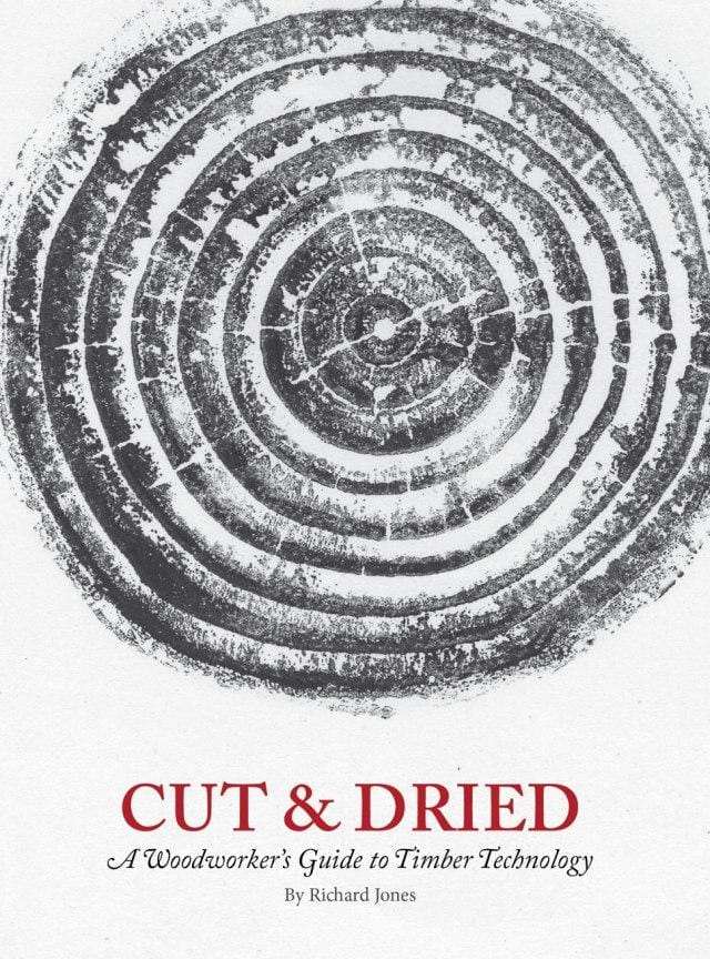 A black and white illustration of a tree trunk cross-section with growth rings. Below, red and black text reads: Cut & Dried - A Woodworkers Guide to Timber Technology by LAP.
