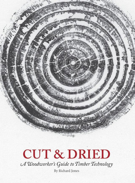 Cut & Dried - A Woodworker's Guide to Timber Technology · Shelter
