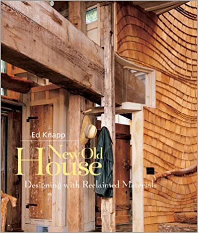 New Old House: Designing with Reclaimed Materials