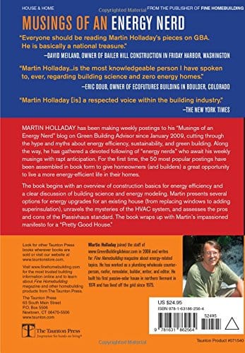 Back cover of "Musings of an Energy Nerd" by Taunton Press: Explore energy efficiency with wit and wisdom. Delve into sustainability and green building in this eco-enthusiast's essential read. Filled with expert insights, reviews, and endorsements—all at an affordable price!.